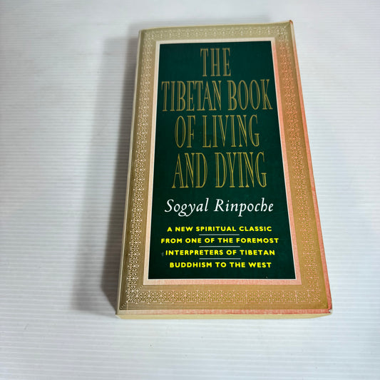The Tibetan Book of Living and Dying - Sogyal Rinpoche