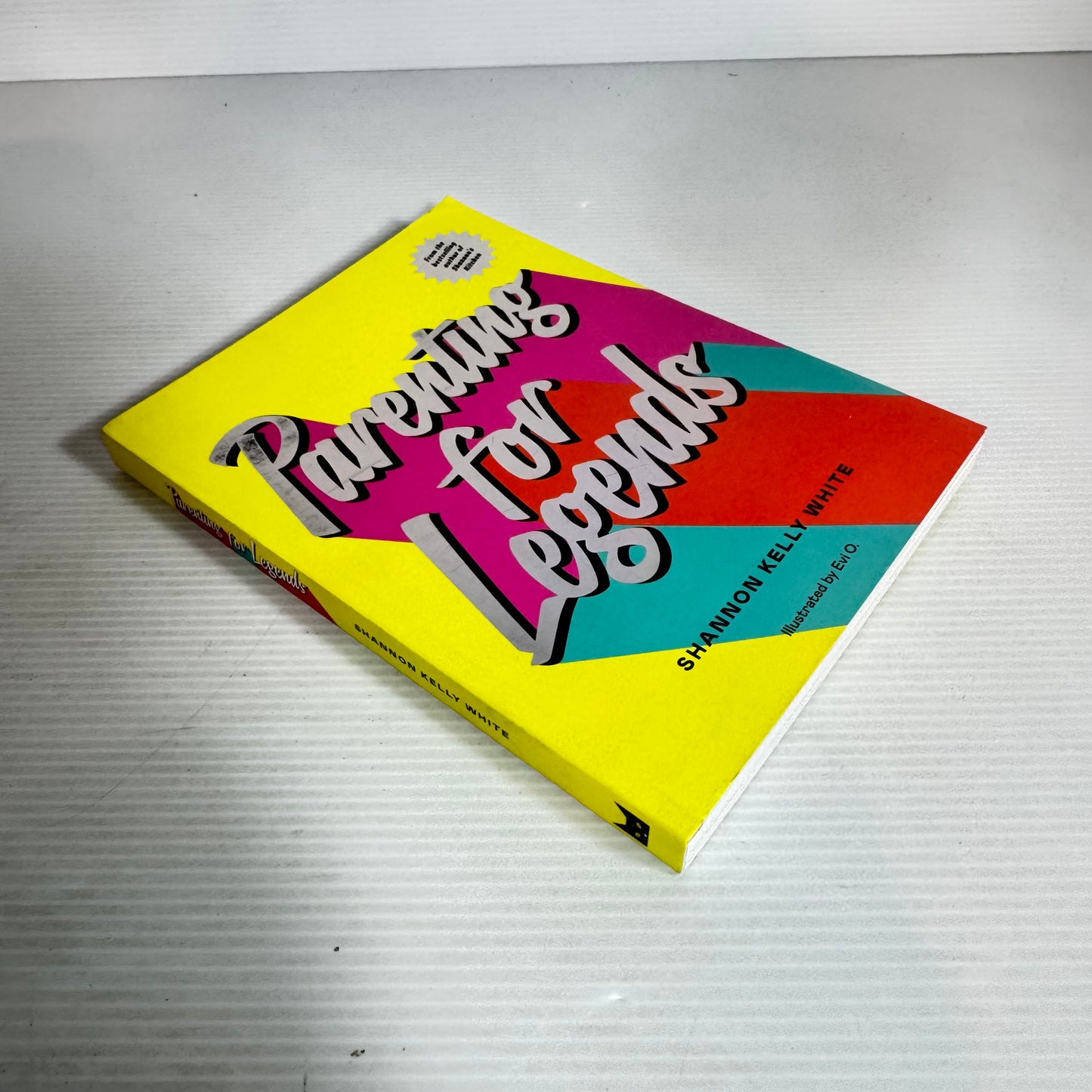 Parenting for Legends - Shannon Kelly White