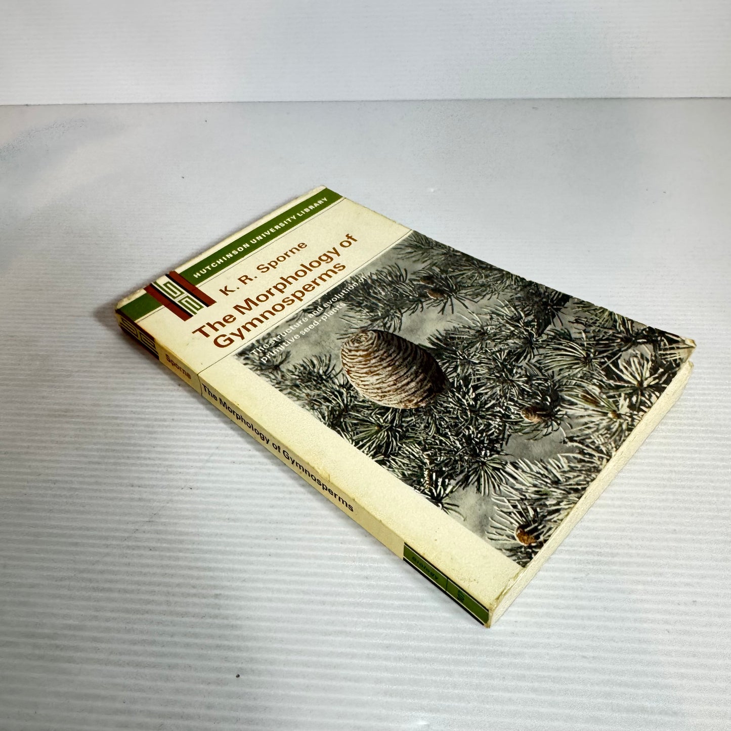 The Morphology of Gymnosperms : Hutchinson University Library - K.R . Sporne