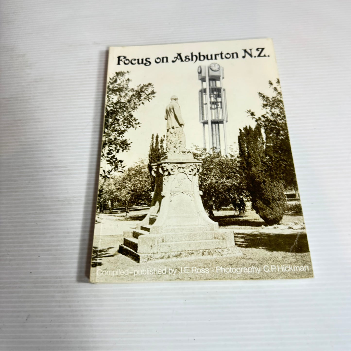 Focus on Ashburton N.Z. - J.E. Ross