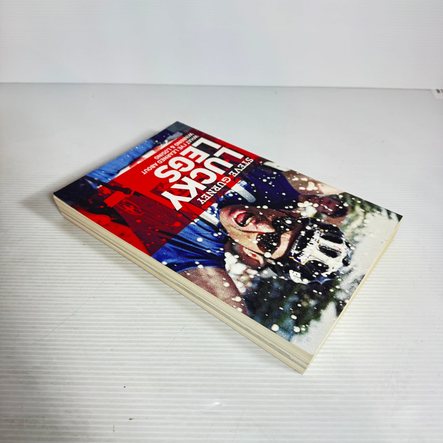 Lucky Legs : What I've Learned About Winning & Losing - Steve Gurney