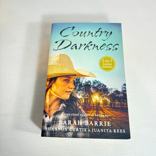 Country Darkness : 3 in 1 - Three Rural Suspense Books by Sarah Barrie, Shannon Curtis, & Juanita Kees