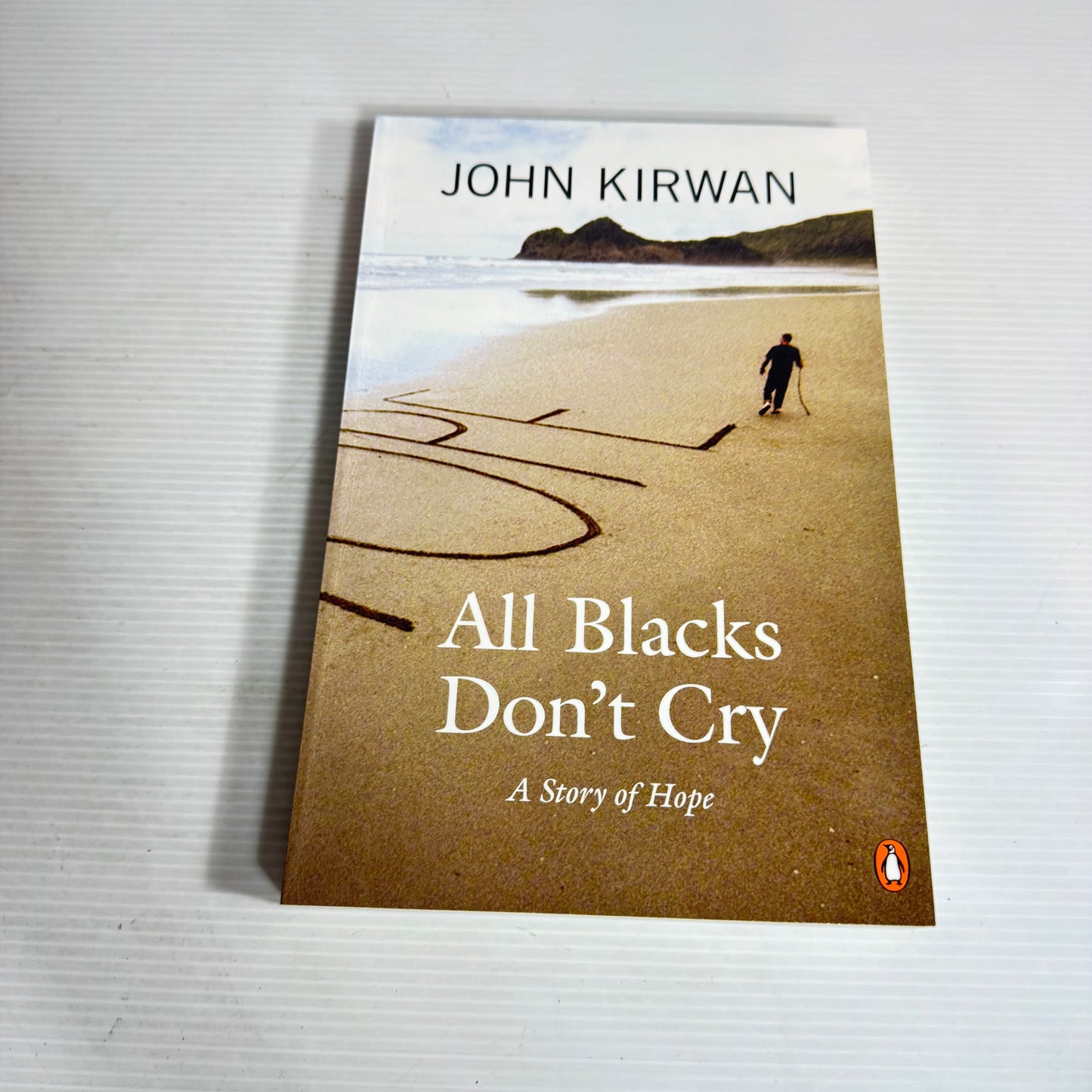 All Blacks Don't Cry : A Story of Hope - John Kirwan