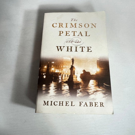 The Crimson Petal and the White - Michel Faber