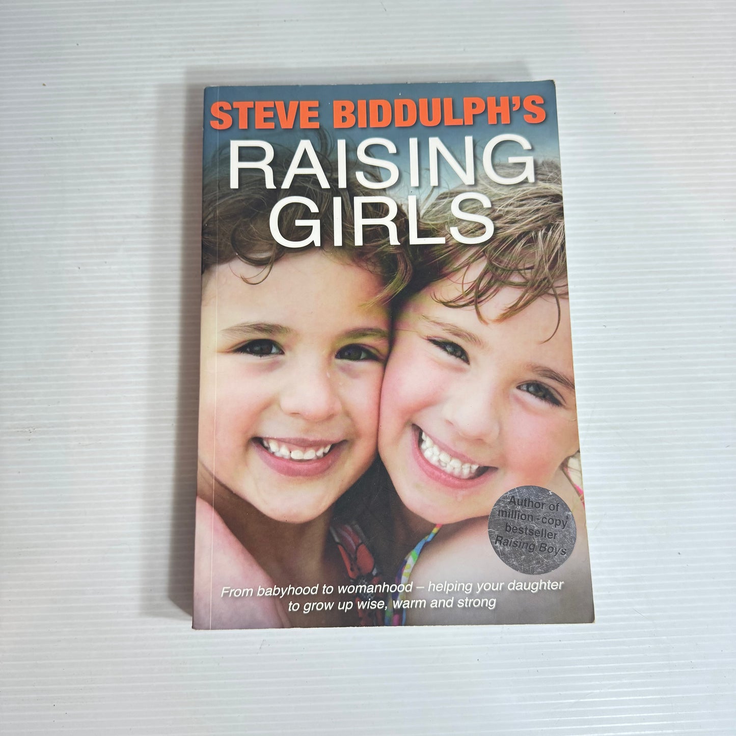 Raising Girls - Steve Biddulph