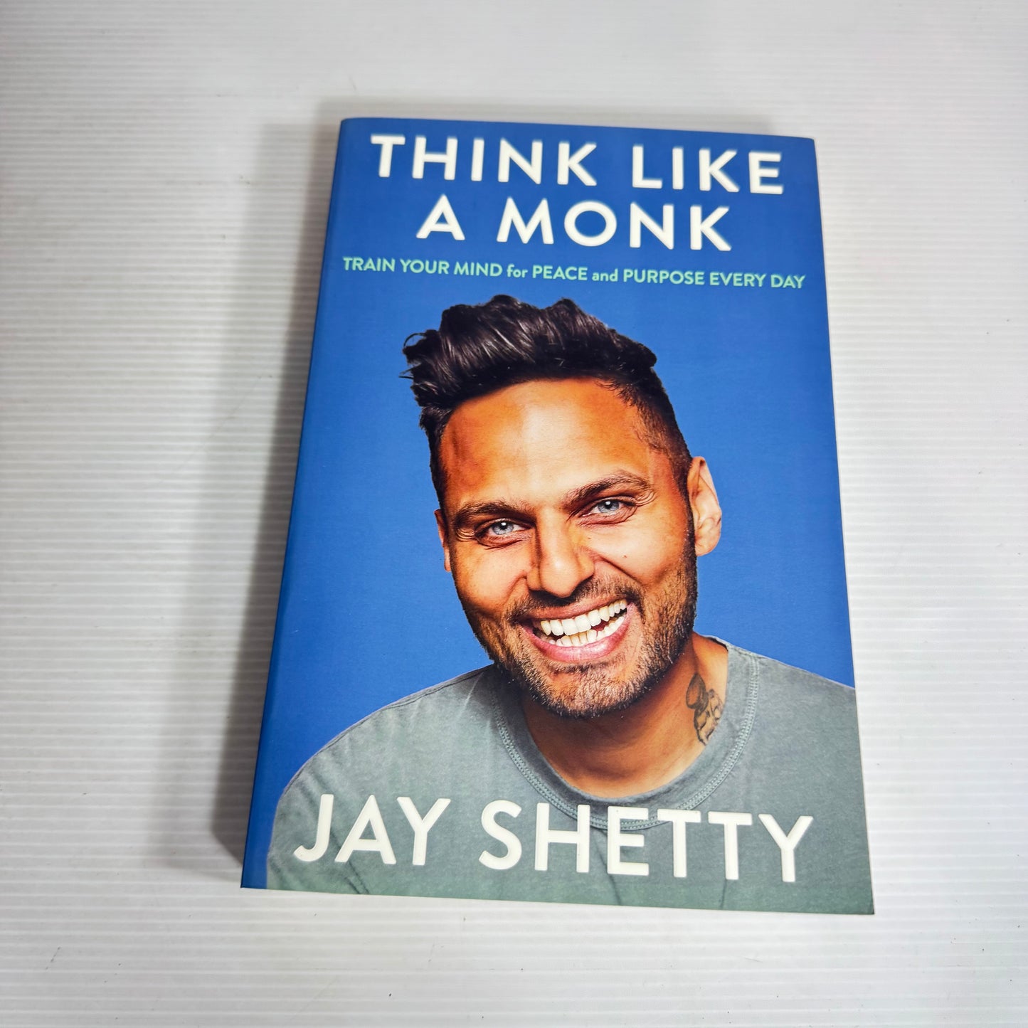 Think Like A Monk : Train Your Mind for Peace and Purpose Every Day - Jay Shetty