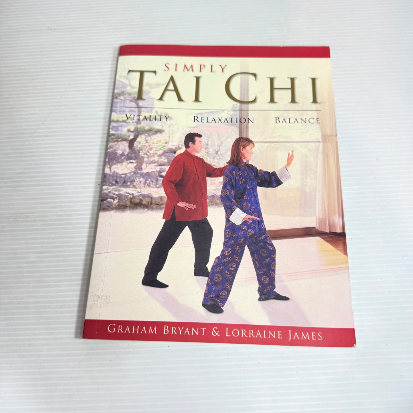Simply Tai Chi : Vitality, Relaxation, Balance - Graham Bryant & Lorraine James