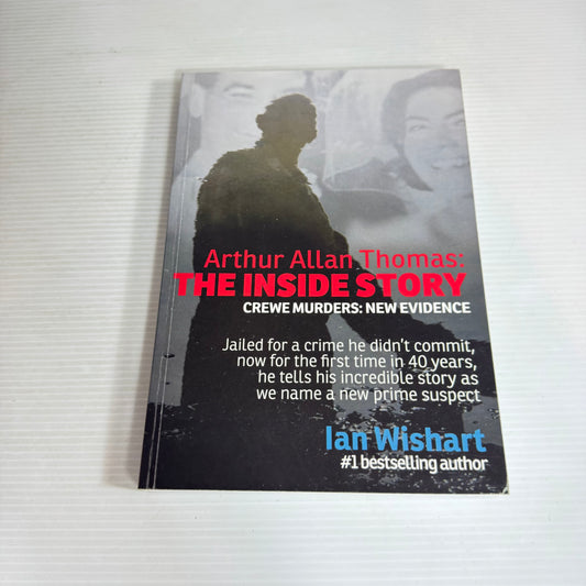 Arthur Allan Thomas : The Inside Story - Ian Wishart