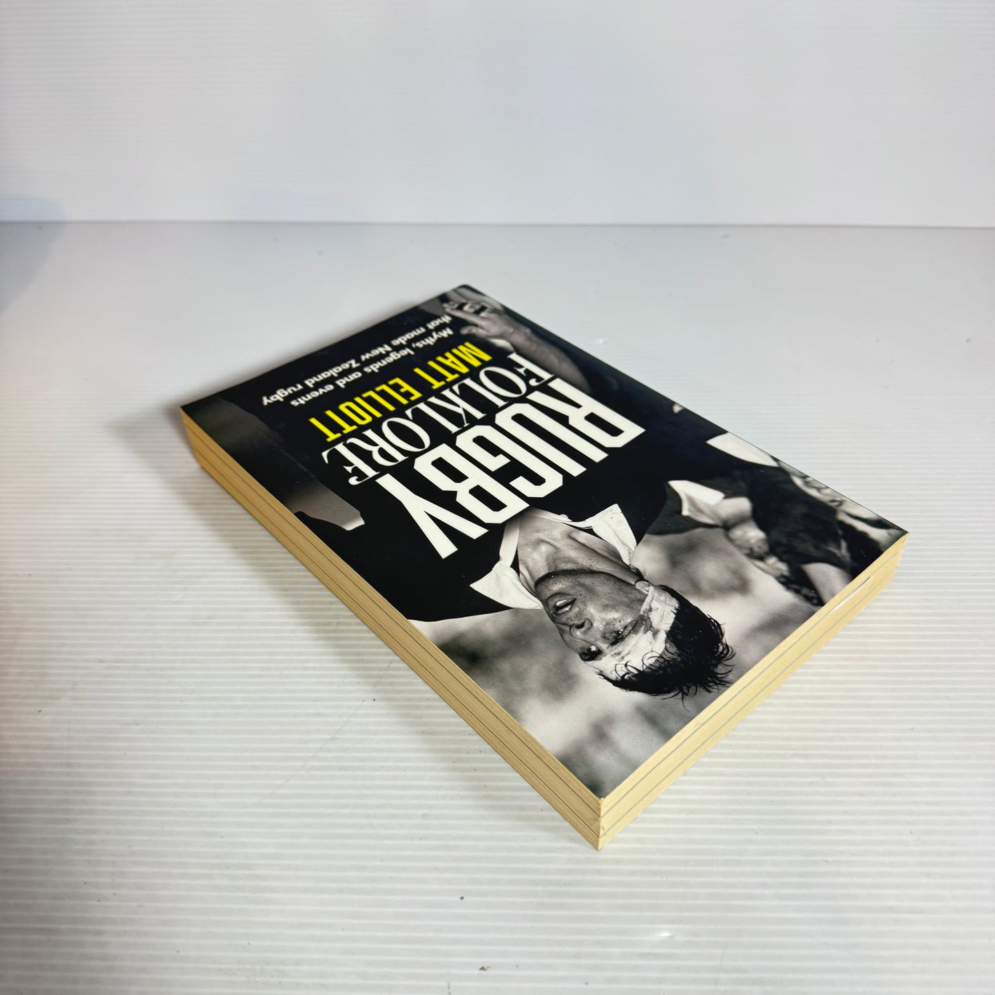 Rugby Folklore : Myths, Legends and Events that Made New Zealand Rugby - Matt Elliott