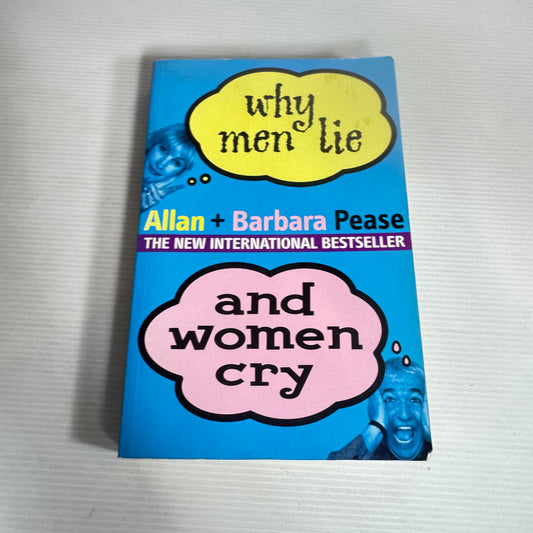 Why Men Lie and Women Cry - Allan + Barbara Pease