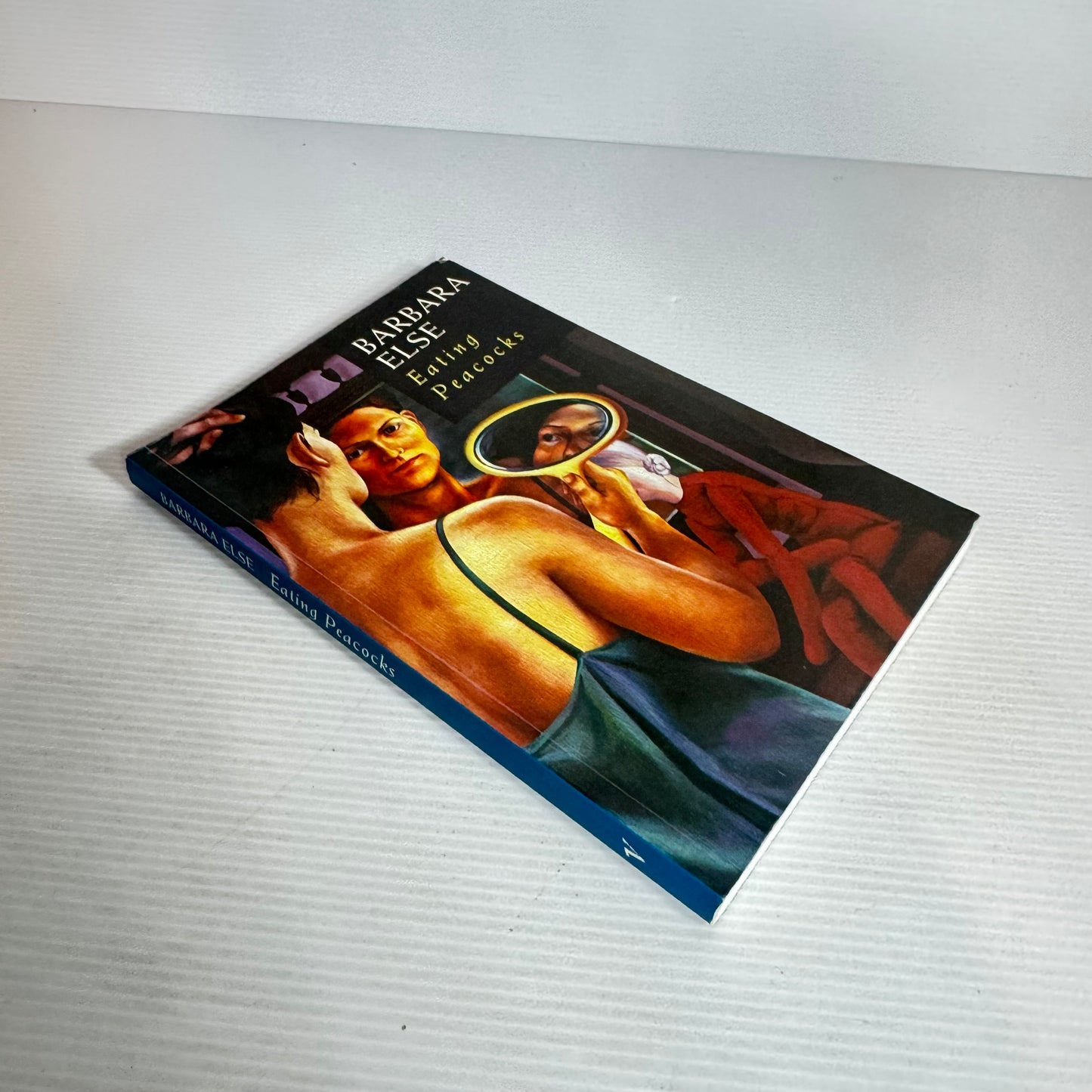 Eating Peacocks - Barbara Else