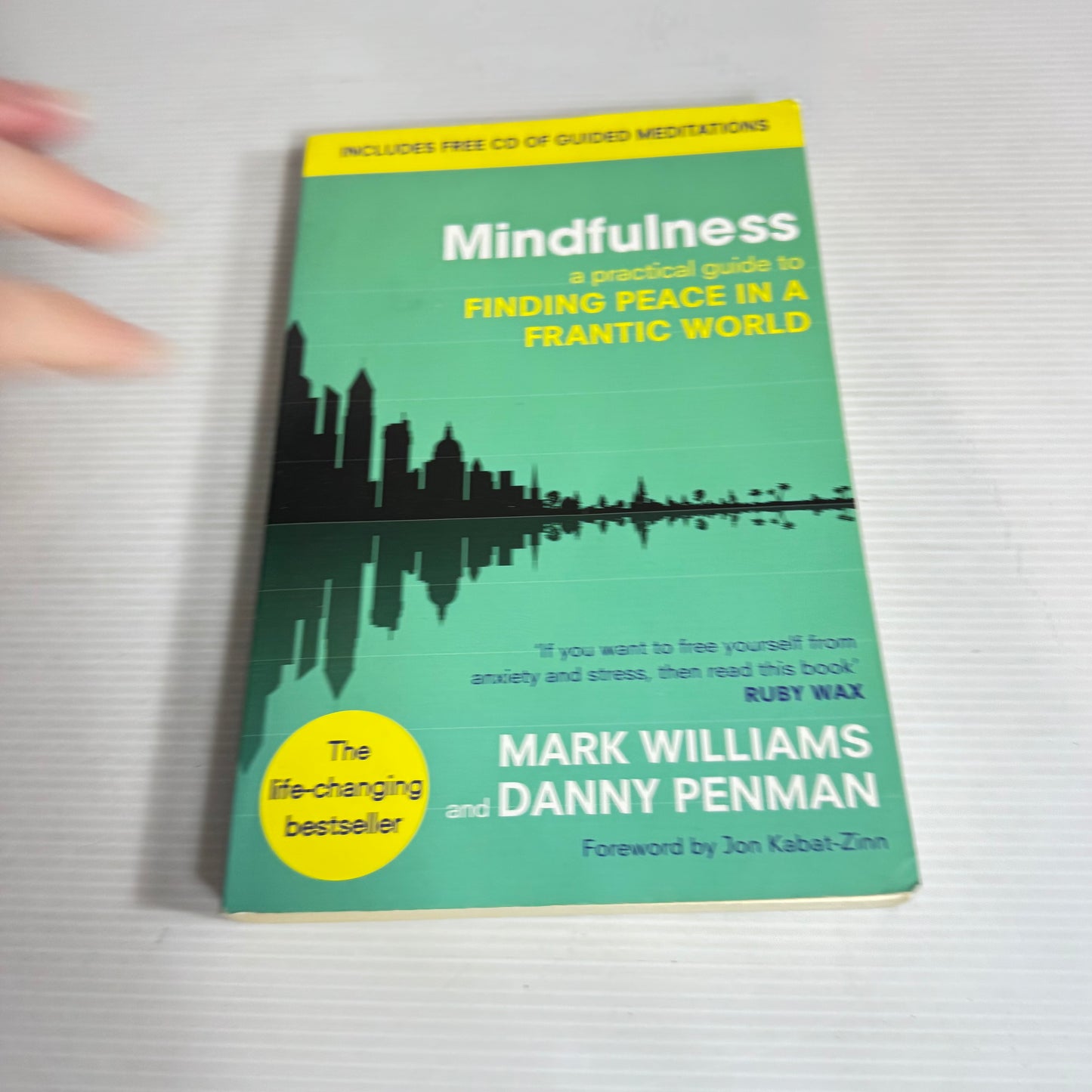 Mindfulness : A Practical Guide to Finding Peace in a Frantic World - Mark Williams and Danny Penman