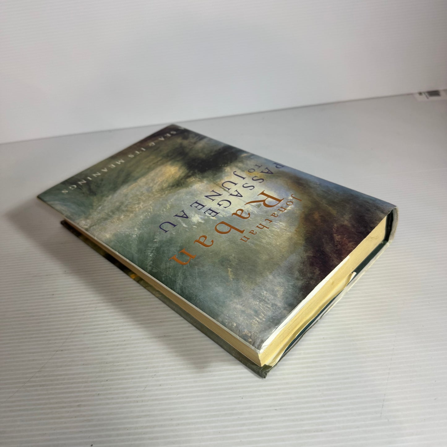 Passage To Juneau : A Sea & Its Meanings - Jonathan Raban