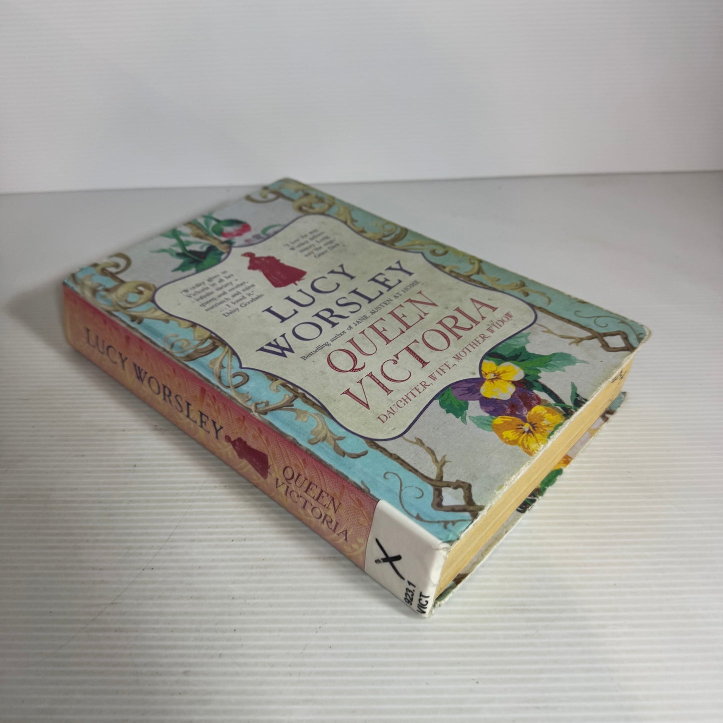 Queen Victoria : Daughter, Wife, Mother, Widow - Lucy Worsley