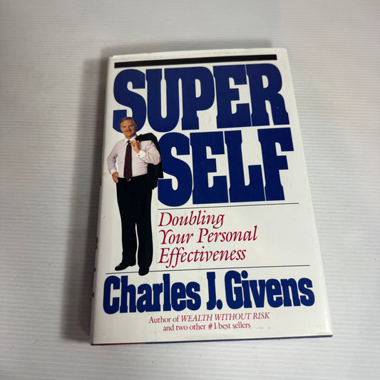 SuperSelf : Doubling Your Personal Effectiveness - Charles J. Givens