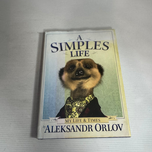 A Simple Life : My Life & Times - Aleksandra Orlov