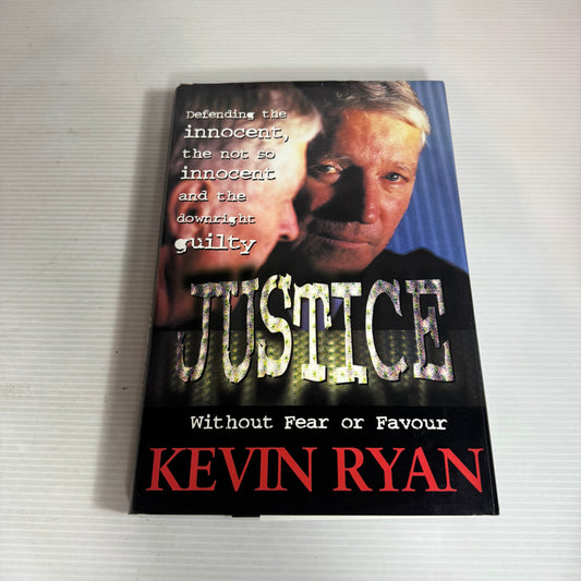 Justice  : Without Fear or Favour- Kevin Ryan