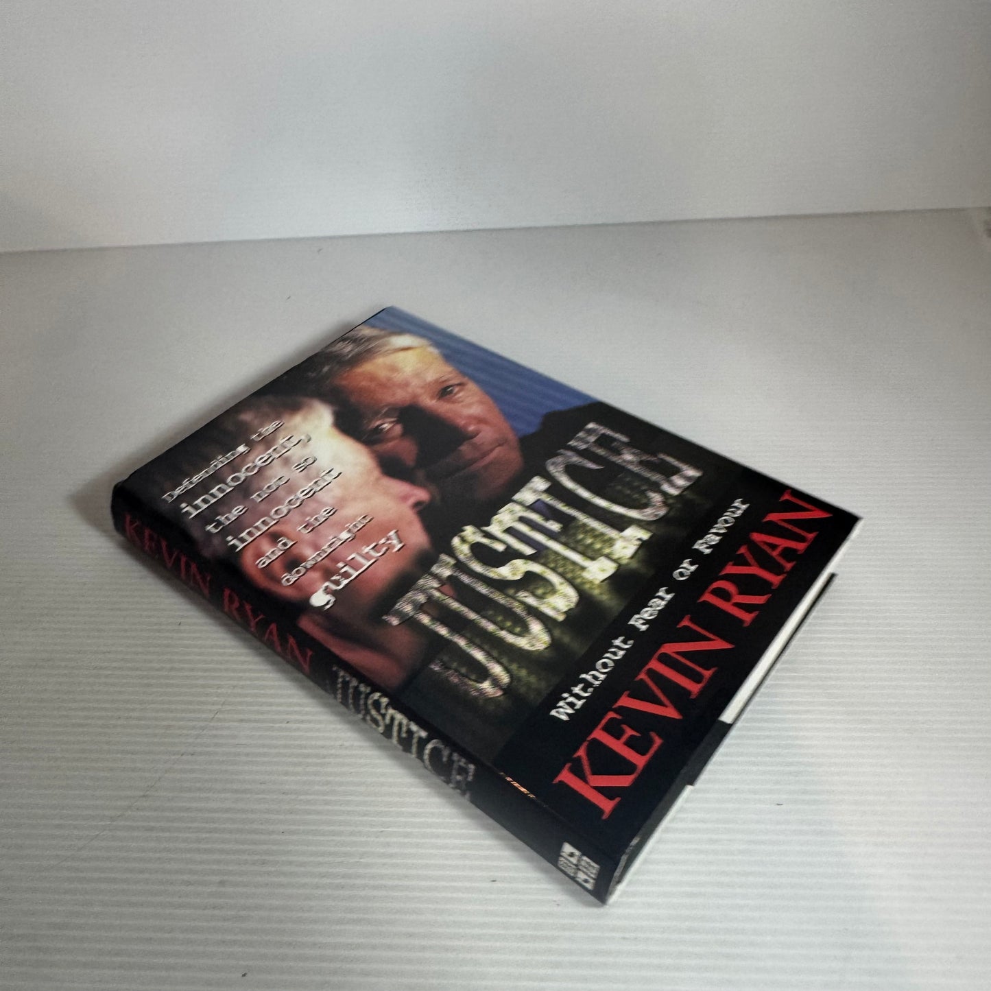 Justice  : Without Fear or Favour- Kevin Ryan