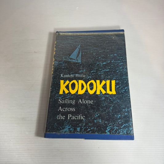 Kodoku : Sailing Alone Across The Pacific - Kenichi Horie