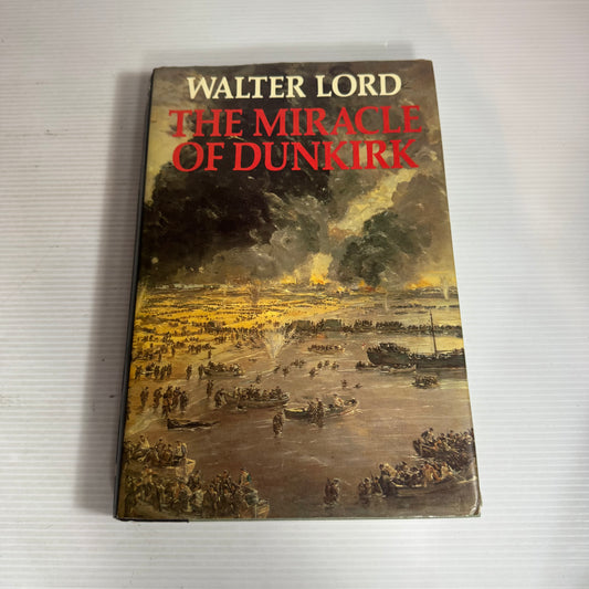 The Miracle of Dunkirk - Walter Lord