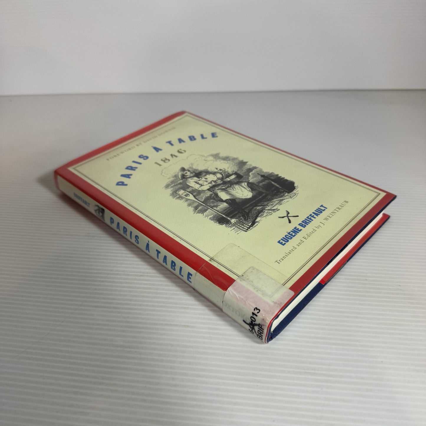 Paris A Table 1846 - Eugene Briffault (Translated and Edited by J. Weintraub)