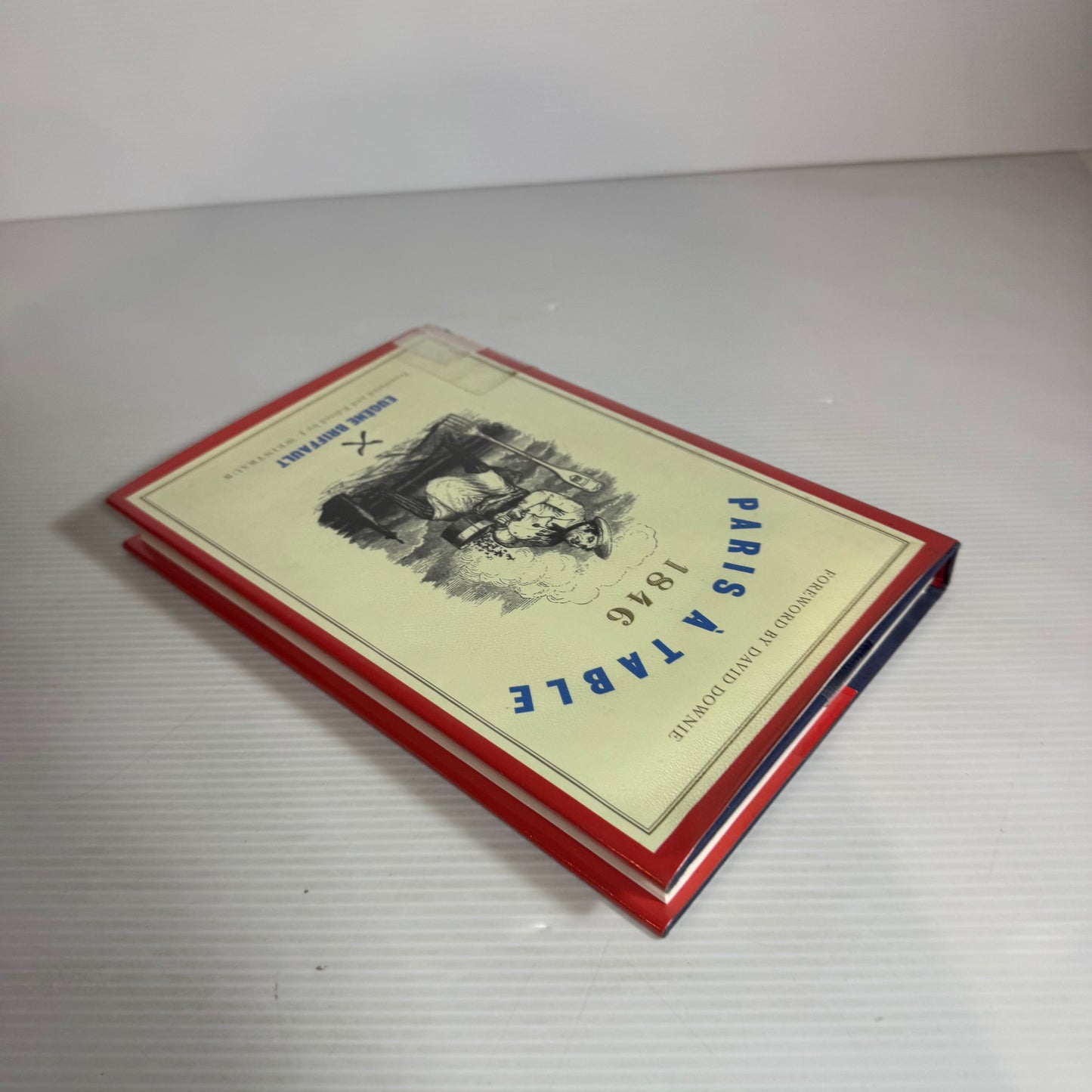 Paris A Table 1846 - Eugene Briffault (Translated and Edited by J. Weintraub)