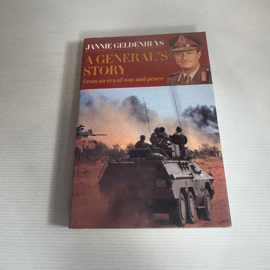 A General's Story : From An Era of War and Peace - Jannie Geldenhuys (Vintage 1995 First Edition))