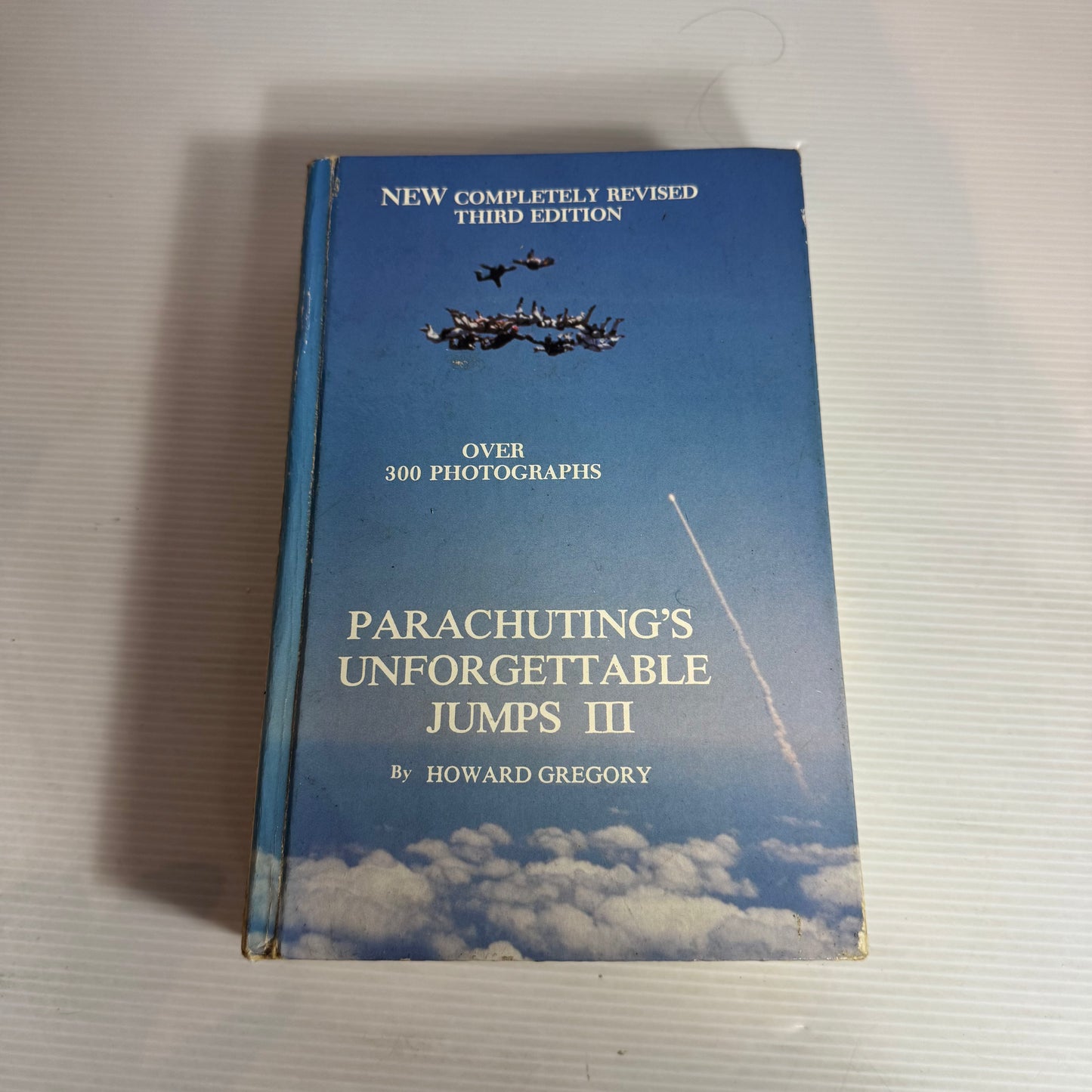 Parachuting's Unforgettable Jumps III 3rd Edition  - Howard Gregory (Vintage 1987)