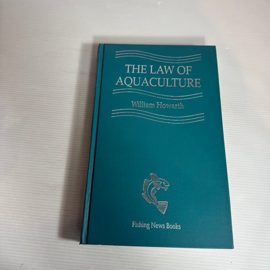 The Law of Aquaculture - William Howarth