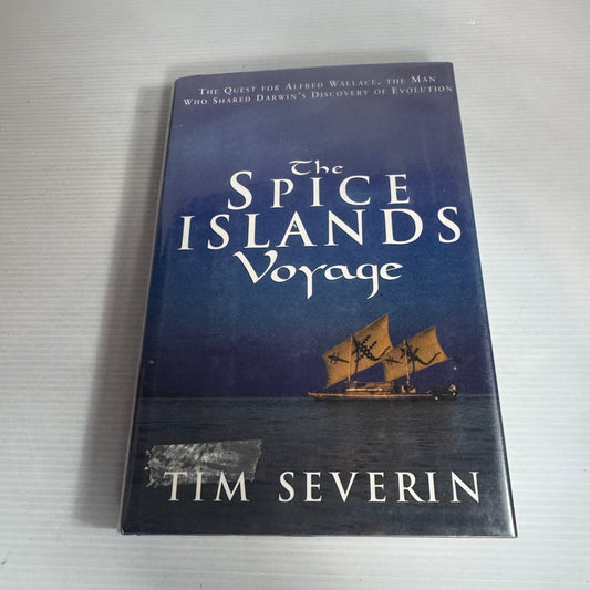 The Spice Islands Voyage - Tim Severin
