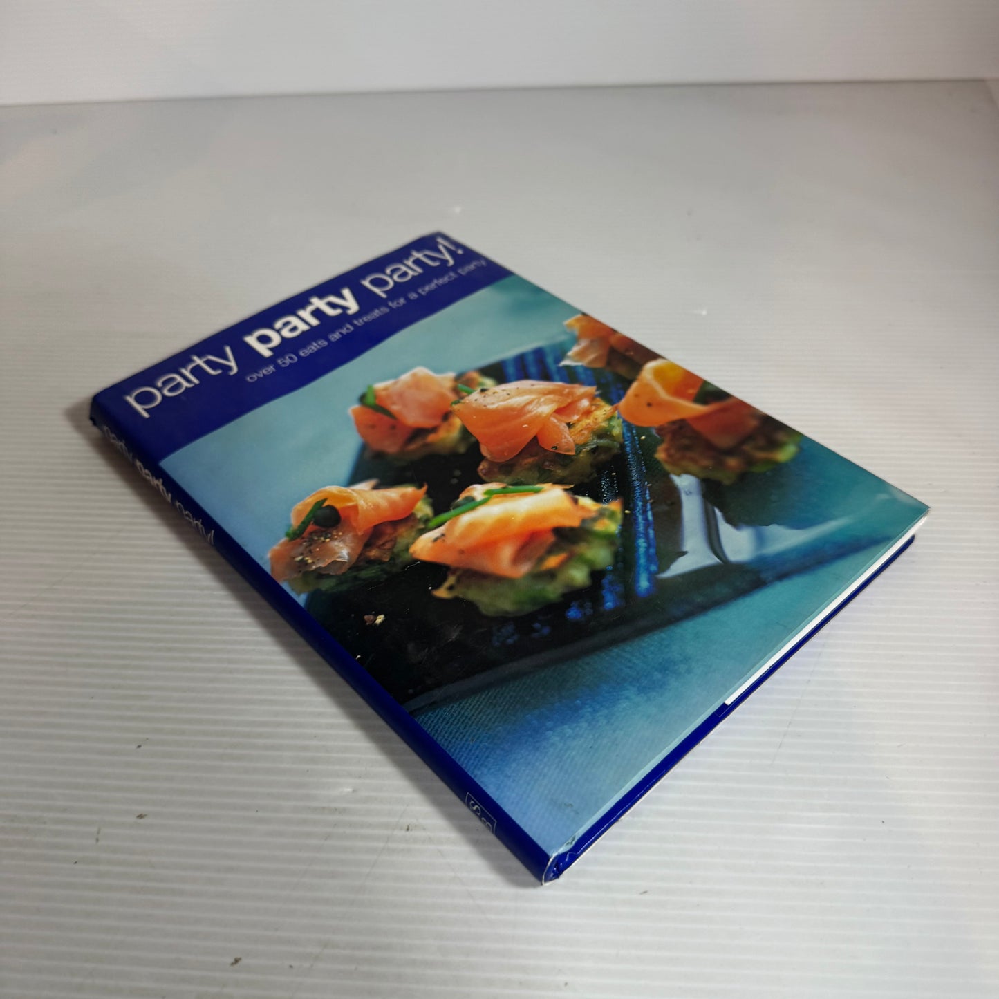 Party Party Party! Over 50 Eats and Treats for a Perfect Party (2005)