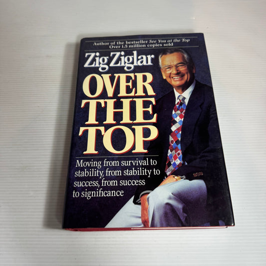 Over The Top : Moving from Survival to Stability - Zig Ziglar