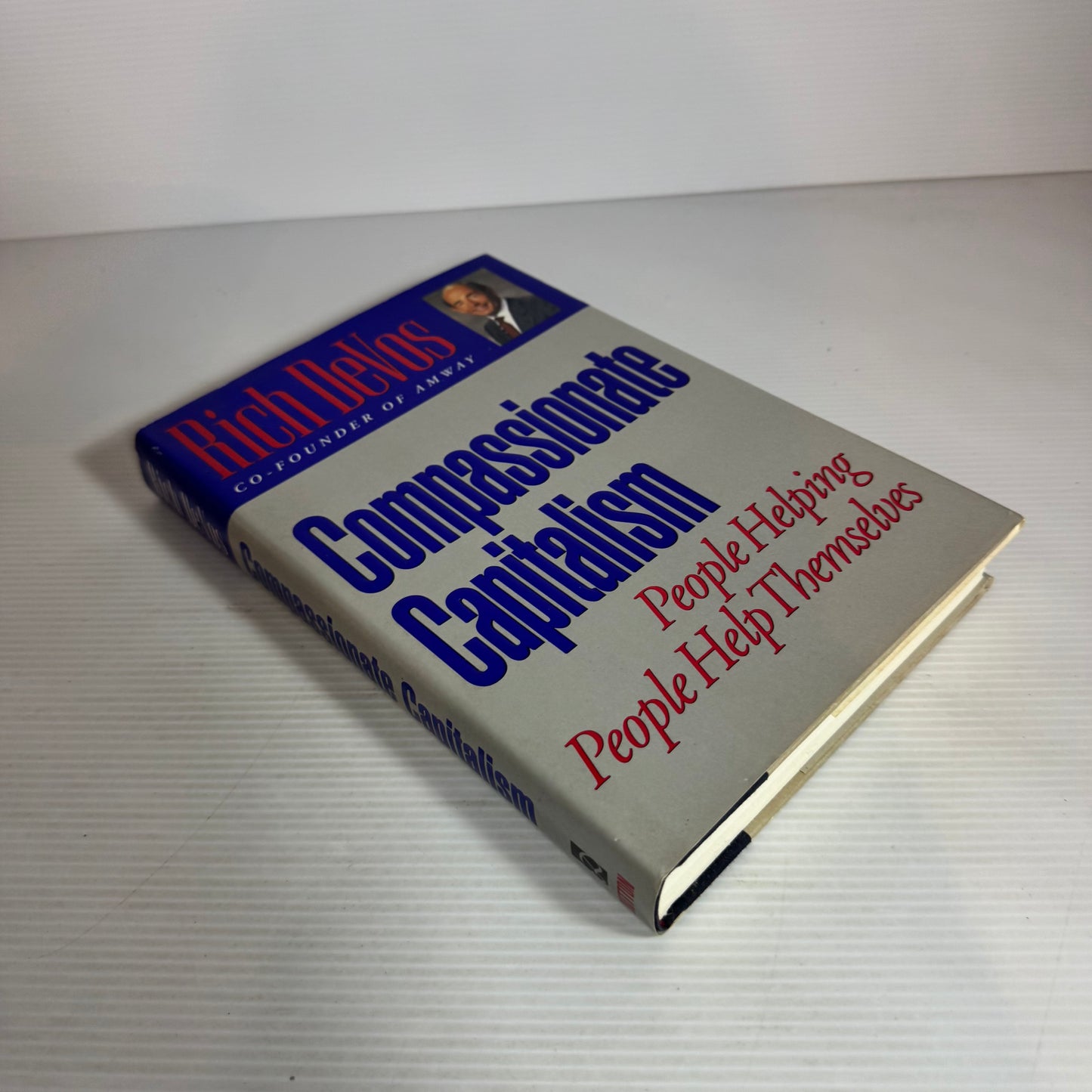 Compassionate Capitalism : People Helping People Help Themselves - Rich DeVos