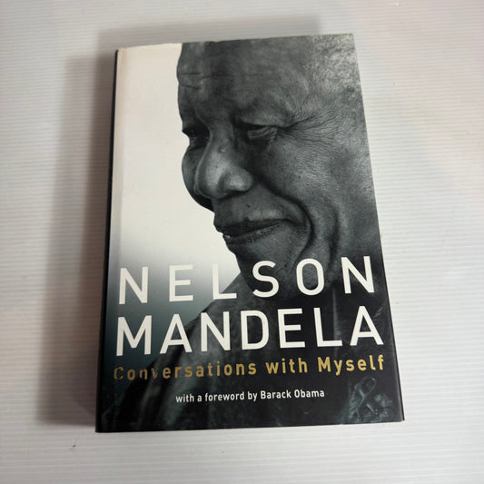 Conversations with Myself - Nelson Mandela