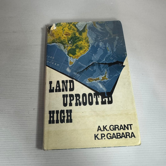 Land Uprooted High - A.K. Grant & K. P. Gabara (Vintage 1971 First Edition)