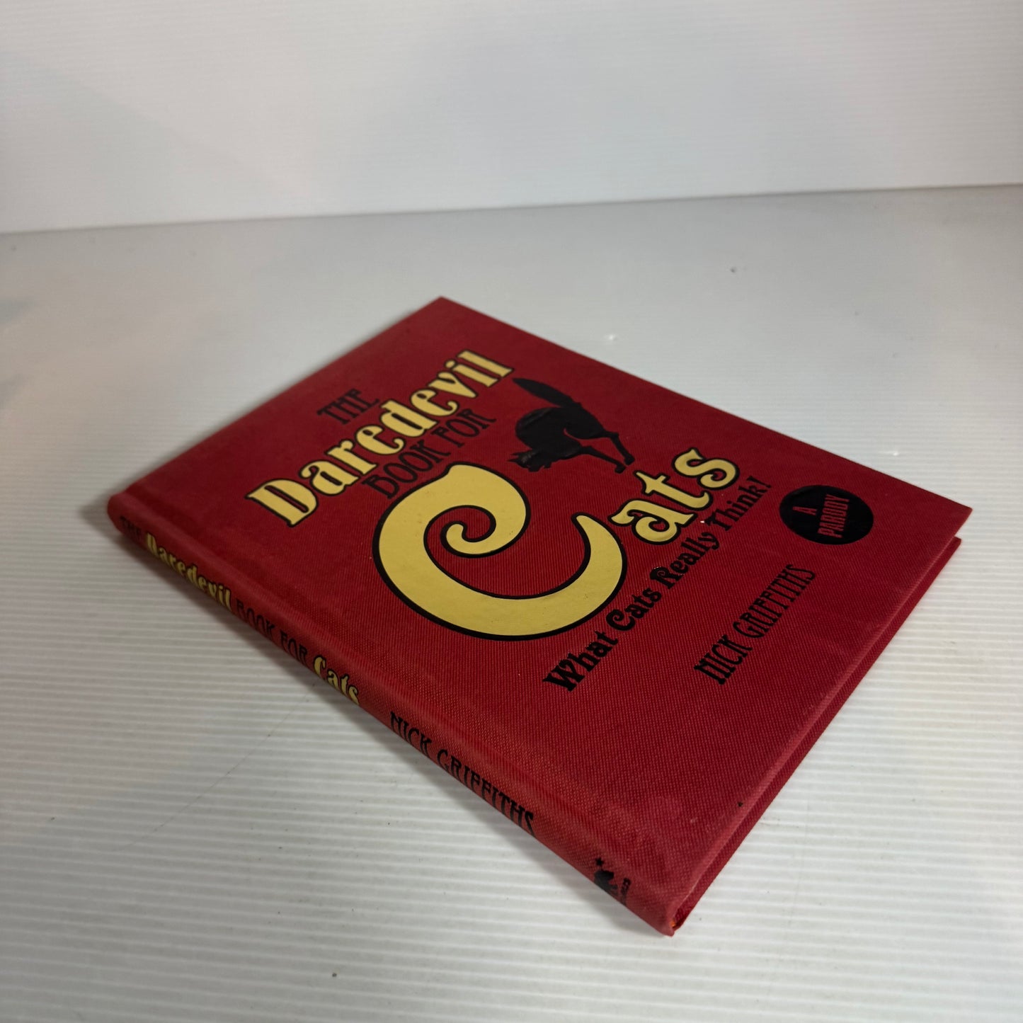 The Daredevil Book For Cats : What Cats Really Think! - Nick Griffiths
