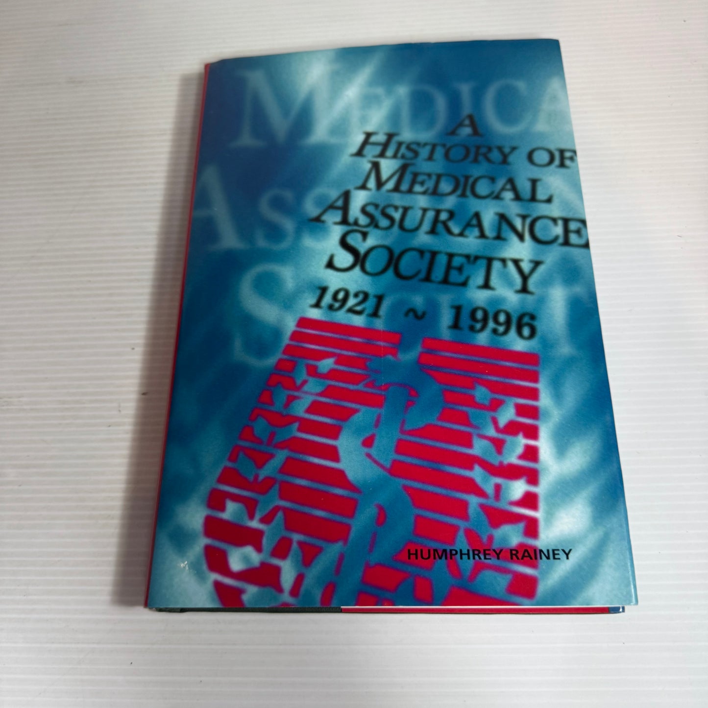 A History of Medical Assurance Society - Humphrey Rainey