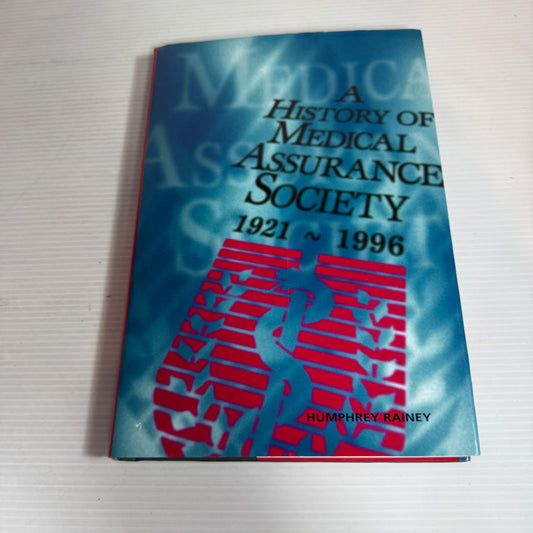 A History of Medical Assurance Society - Humphrey Rainey
