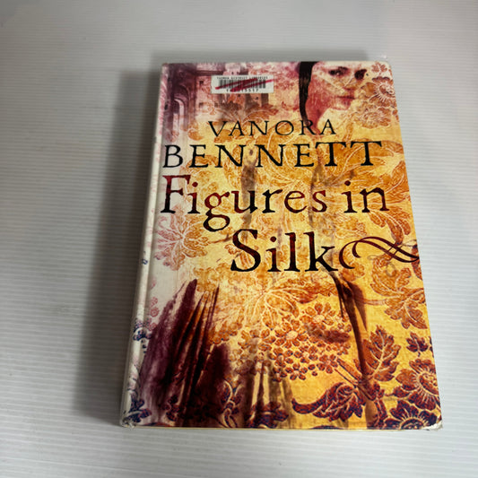 Figures in Silk - Vanora Bennett
