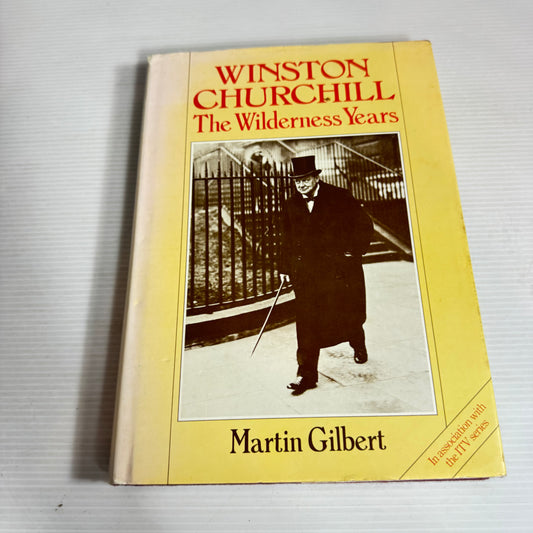 Winston Churchill : The Wilderness Years - Martin Gilbert  (Vintage 1981)