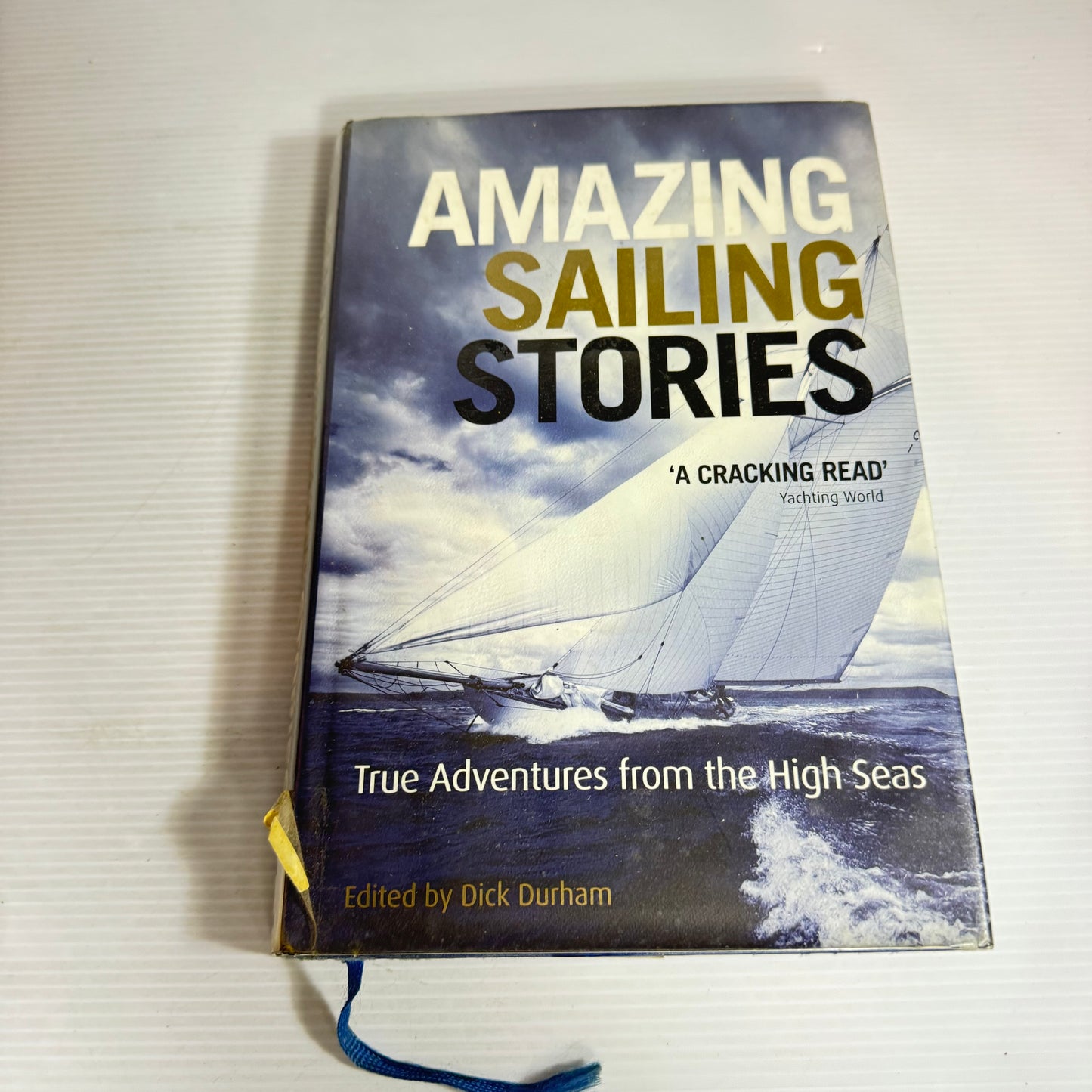 Amazing Sailing Stories -Edited by Dick Durham