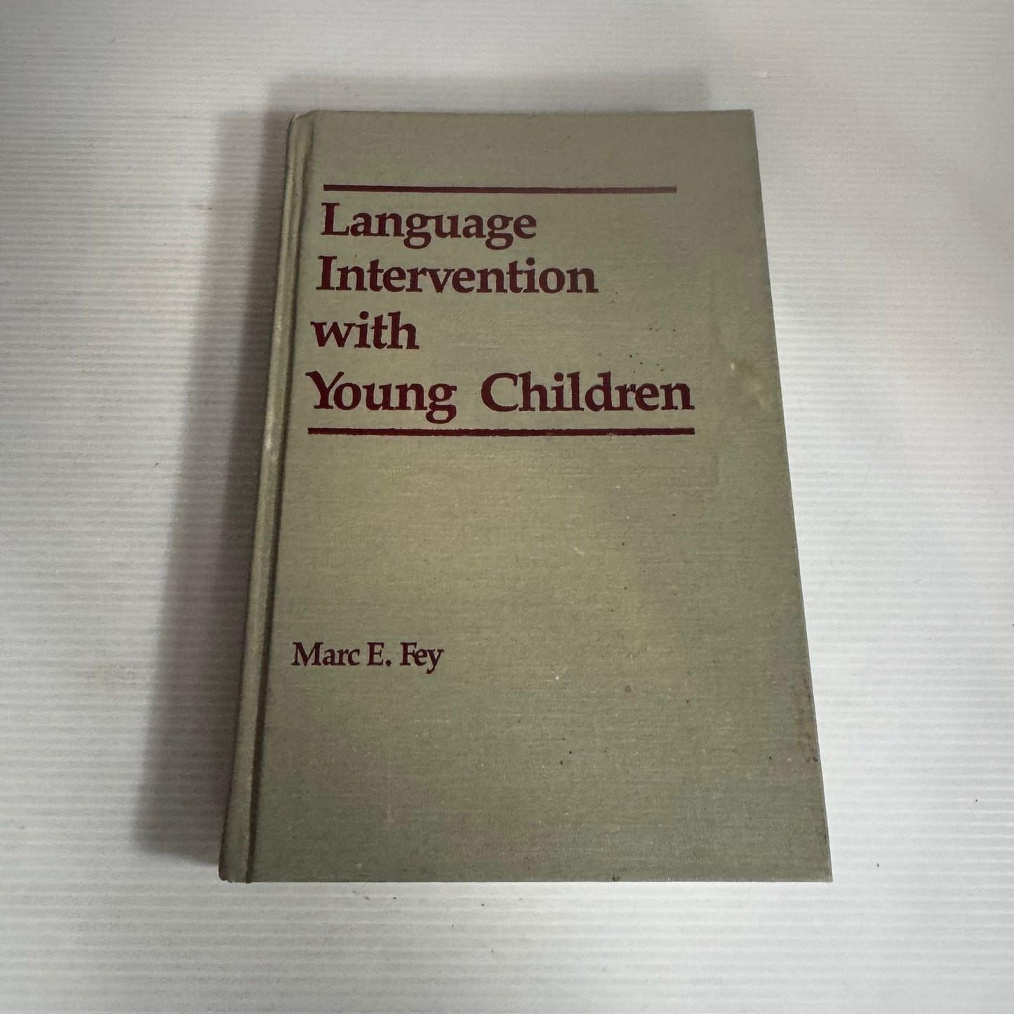 Language Intervention with Young Children - Marc E. Fey (1986)