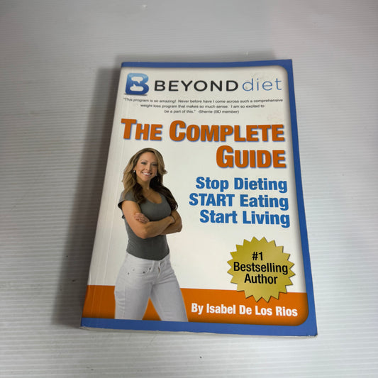 Beyond Diet : The Complete Guide - Isabel De Los Rios