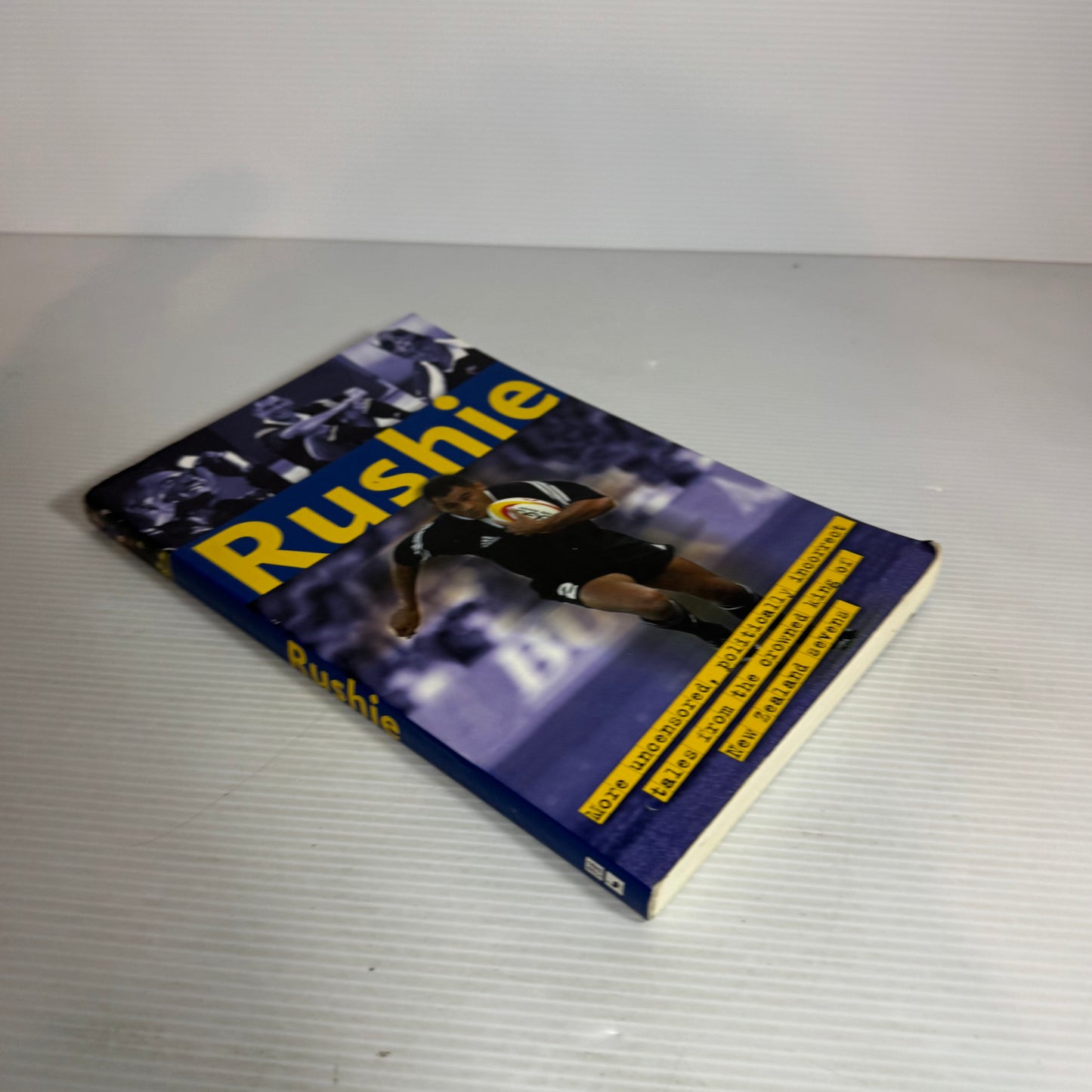 Rushie : More Uncensored, Politically Incorrect Tales from the Crowned King of New Zealand Sevens