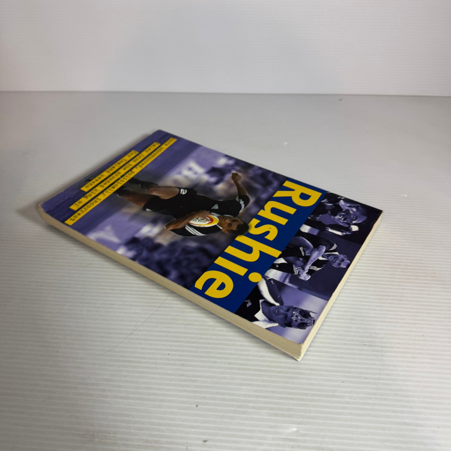 Rushie : More Uncensored, Politically Incorrect Tales from the Crowned King of New Zealand Sevens