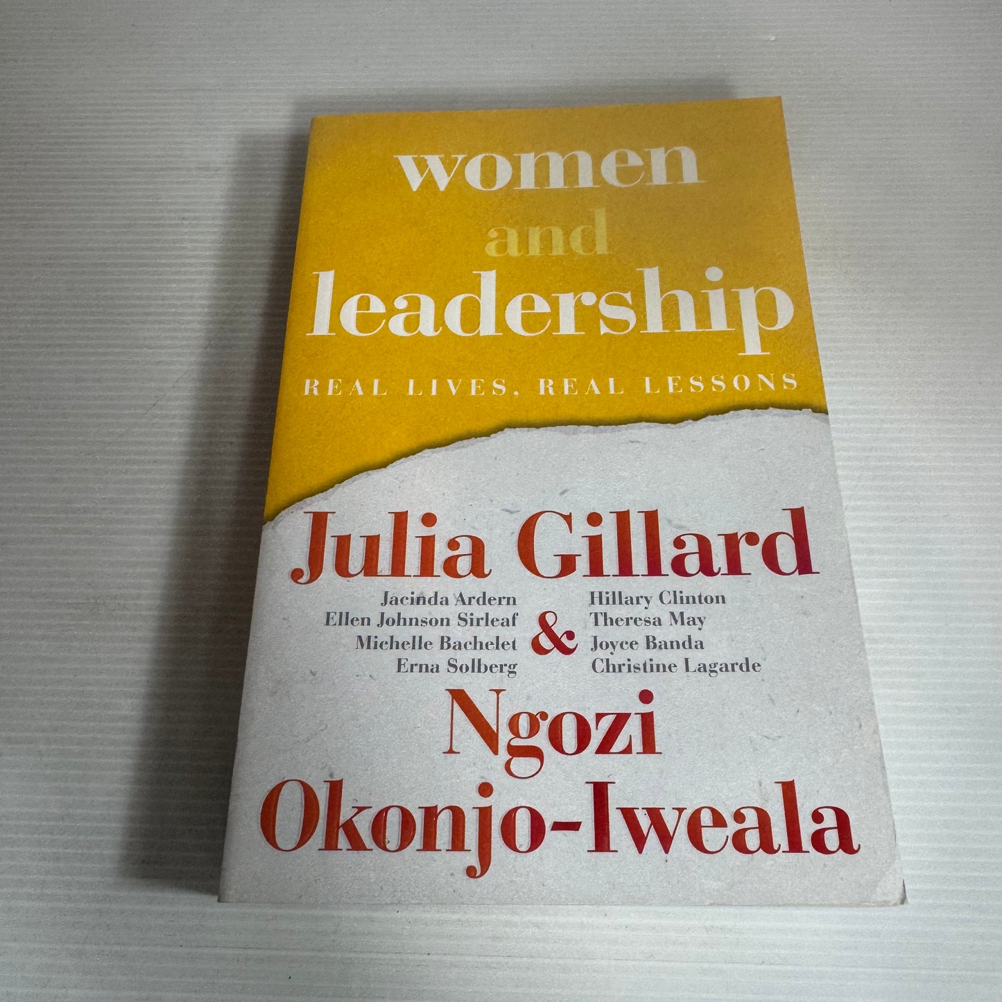 Women and Leadership : Real Lives, Real Lessons - Julia Gillard & Ngozi Okonjo-Iweala