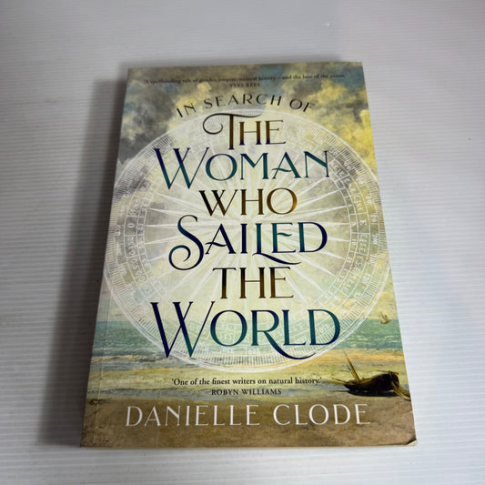 In Search Of The Woman Who Sailed The World - Danielle Clode