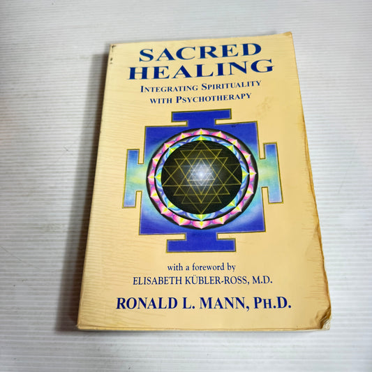 Sacred Healing : Integrating Spirituality with Psychotherapy  - Ronald L. Mann, Ph.D.