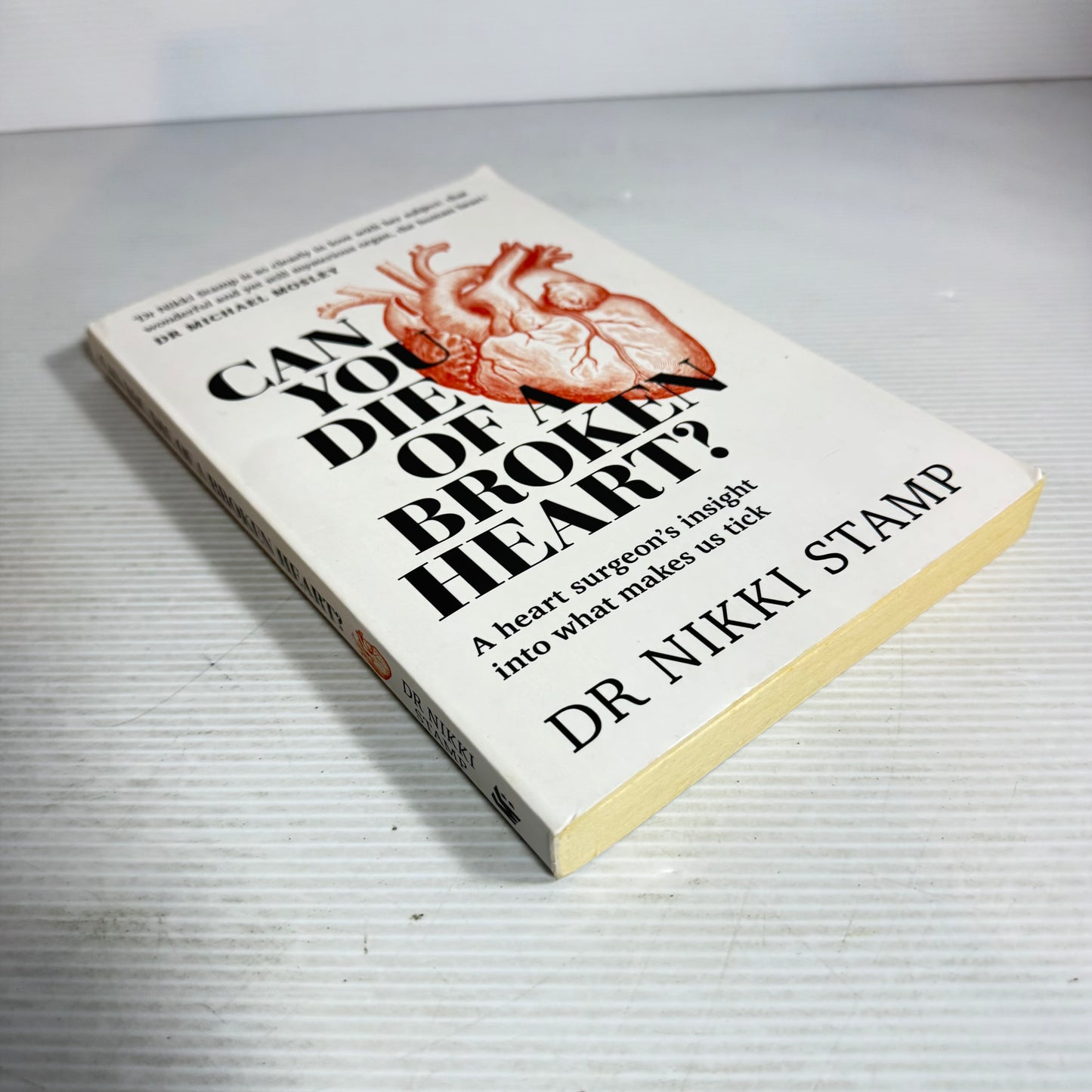 Can You Die of a Broken Heart? A Heart Surgeon's Insight into What Makes Us Tick - Dr Nikki Stamp