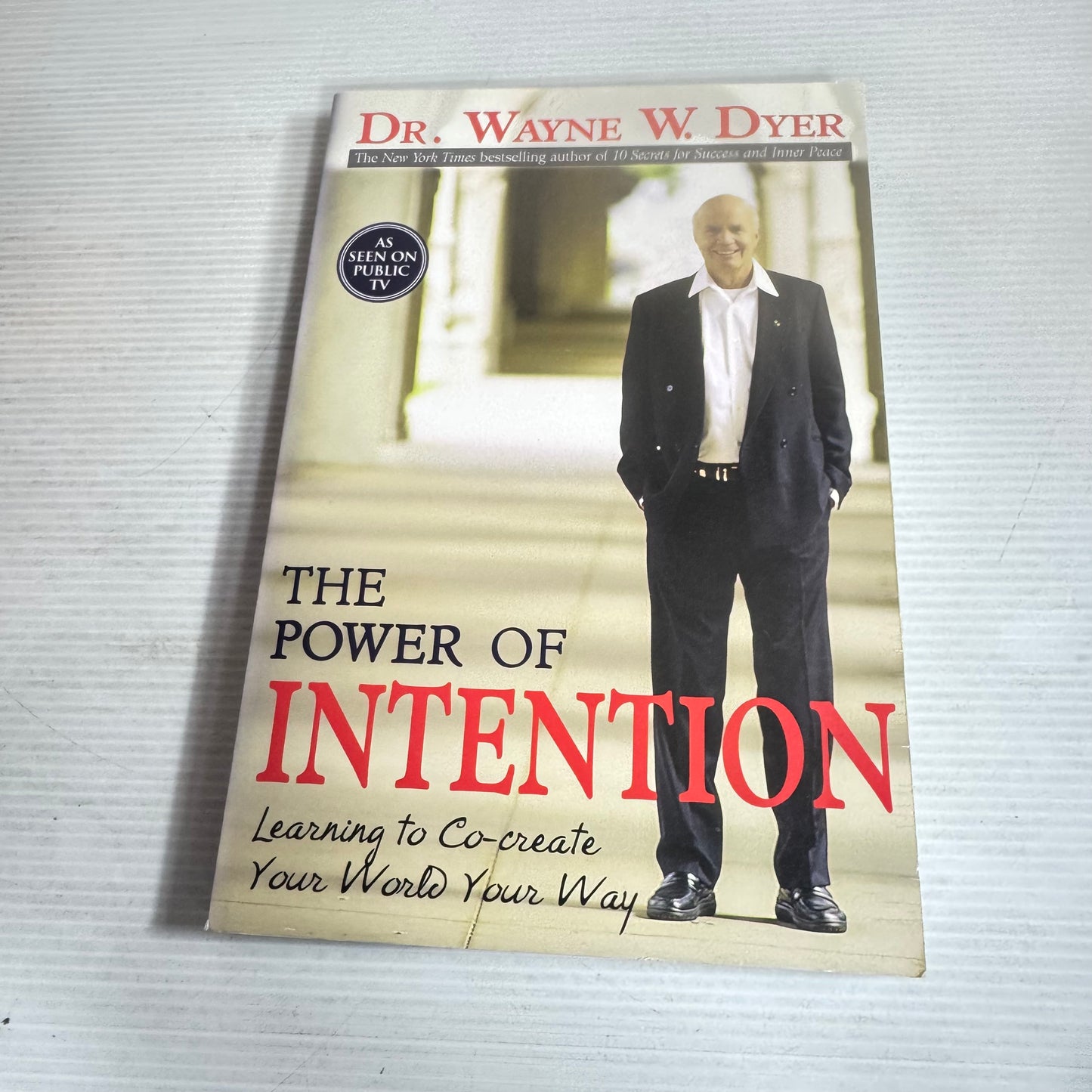 The Power of Intention : Learning to Co-create your World Your Way - Dr. Wayne W. Dyer